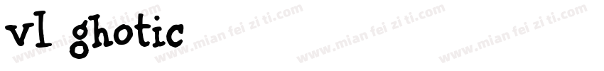 vl ghotic字体转换